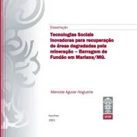 Tecnologias Sociais Inovadoras para recuperação de áreas degradas epla mineração – Barragem de Fundão em Mariana/MG.