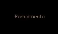 Trilhas de Memórias – Rompimento