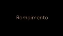 Trilhas de Memórias – Rompimento