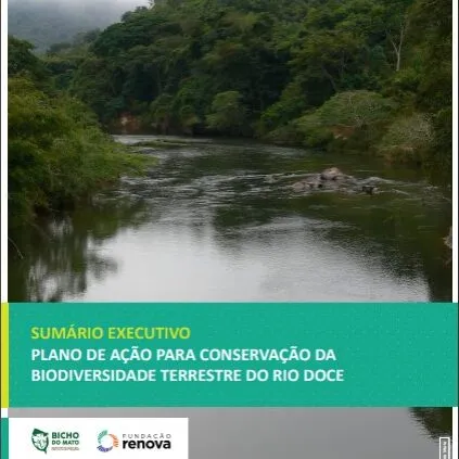 Sumário Executivo do Plano de Ação para conservação da biodiversidade terrestre do Rio Doce