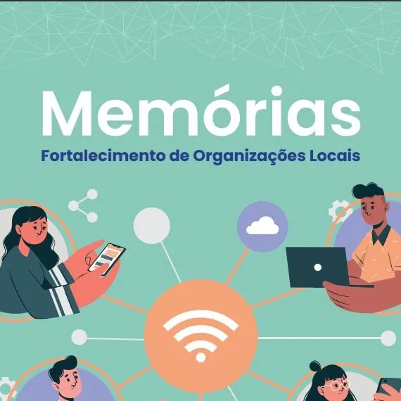 Guia “Memórias: Fortalecimento de Organizações Locais”