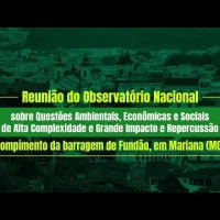 2ª Reunião do Observatório Nacional – Rompimento da barragem de Fundão, em Mariana (MG) – 01/06/2021
