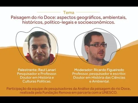 1° Webinário Conhecimento em Pauta – Paisagem do rio Doce: aspectos geográficos, ambientais, históricos, político-legais e socioeconômicos”