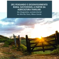 (RE) PENSANDO O DESENVOLVIMENTO RURAL SUSTENTÁVEL A PARTIR DA AGRICULTURA FAMILIAR: Um diagnóstico socioterritorial do Alto Rio Doce, Minas Gerais
